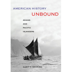 American History Unbound: Asians and Pacific Islanders
