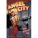 Angel City: Town Without Pity