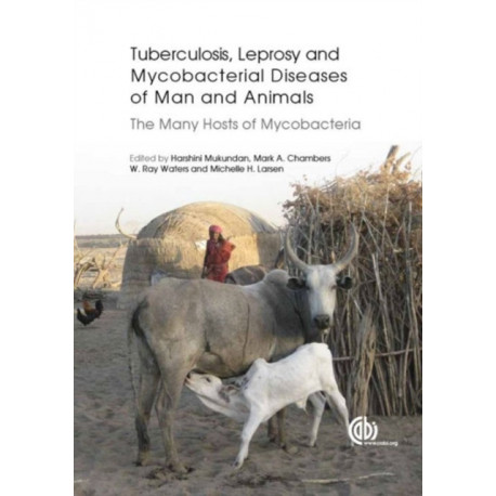 Tuberculosis, Leprosy and other Mycobacterial Diseases of Man and Animals: The Many Hosts of Mycobacteria