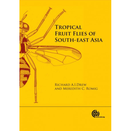 Tropical Fruit Flies of South-East Asia: (Tephritidae: Dacinae)
