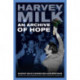 An Archive of Hope: Harvey Milk's Speeches and Writings