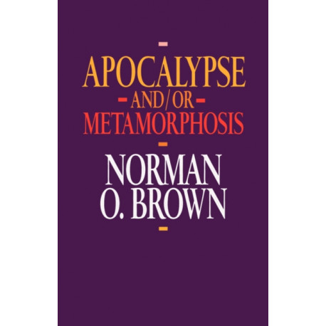 Apocalypse and/or Metamorphosis