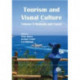Tourism and Visual Culture, Volume 2: Methods and Cases
