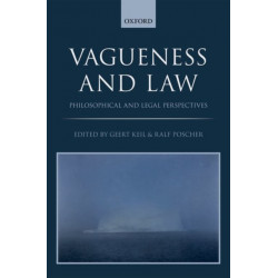 Vagueness and Law: Philosophical and Legal Perspectives