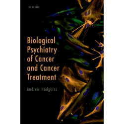 Biological Psychiatry of Cancer and Cancer Treatment