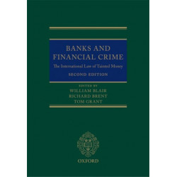 Banks and Financial Crime: The International Law of Tainted Money