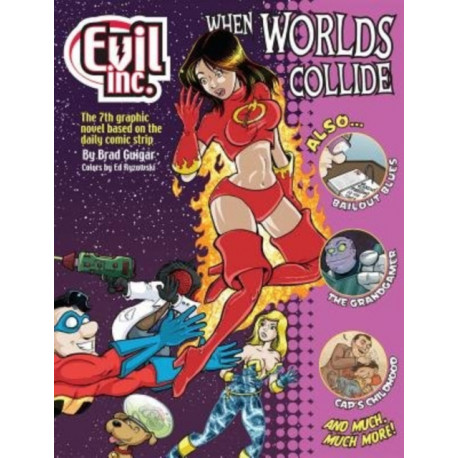 Evil Inc Annual Report Volume 7: When Worlds Collide