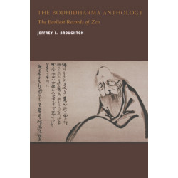 The Bodhidharma Anthology: The Earliest Records of Zen