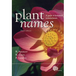 Plant Names: A Guide to Botanical Nomenclature