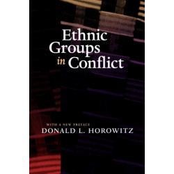 Ethnic Groups in Conflict, Updated Edition With a New Preface