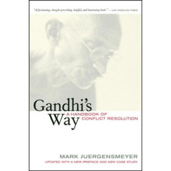 Gandhi's Way: A Handbook of Conflict Resolution