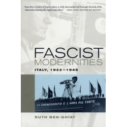 Fascist Modernities: Italy, 1922-1945