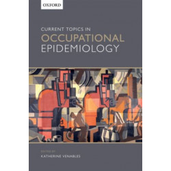 Current Topics in Occupational Epidemiology