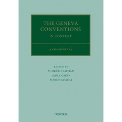 The 1949 Geneva Conventions: A Commentary