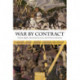 War by Contract: Human Rights, Humanitarian Law, and Private Contractors