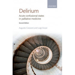 Delirium: Acute confusional states in palliative medicine