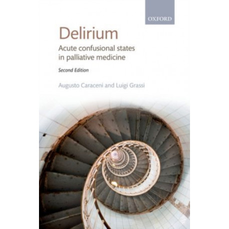 Delirium: Acute confusional states in palliative medicine