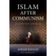 Islam after Communism: Religion and Politics in Central Asia