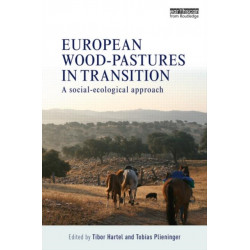 European Wood-pastures in Transition: A Social-ecological Approach
