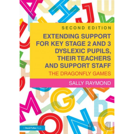 Extending Support for Key Stage 2 and 3 Dyslexic Pupils, their Teachers and Support Staff: The Dragonfly Games