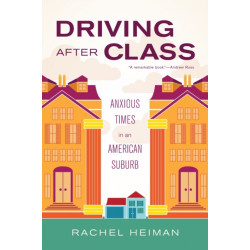 Driving after Class: Anxious Times in an American Suburb