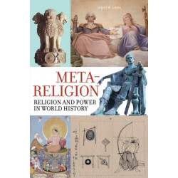 Meta-Religion: Religion and Power in World History
