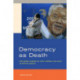 Democracy as Death: The Moral Order of Anti-Liberal Politics in South Africa