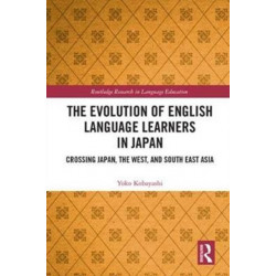 The Evolution of English Language Learners in Japan: Crossing Japan, the West, and South East Asia