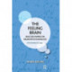 The Feeling Brain: Selected Papers on Neuropsychoanalysis