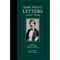 Mark Twain's Letters, Volume 3: 1869