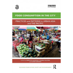 Food Consumption in the City: Practices and patterns in urban Asia and the Pacific