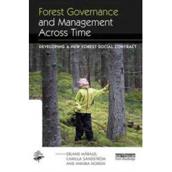Forest Governance and Management Across Time: Developing a New Forest Social Contract