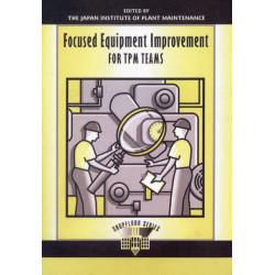 Focused Equipment Improvement for TPM Teams