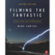 Filming the Fantastic: A Guide to Visual Effects Cinematography: A Guide to Visual Effects Cinematography