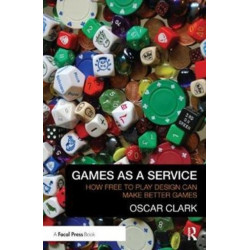 Games As A Service: How Free to Play Design Can Make Better Games