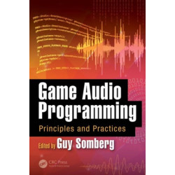 Game Audio Programming: Principles and Practices