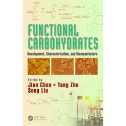 Functional Carbohydrates: Development, Characterization, and Biomanufacture