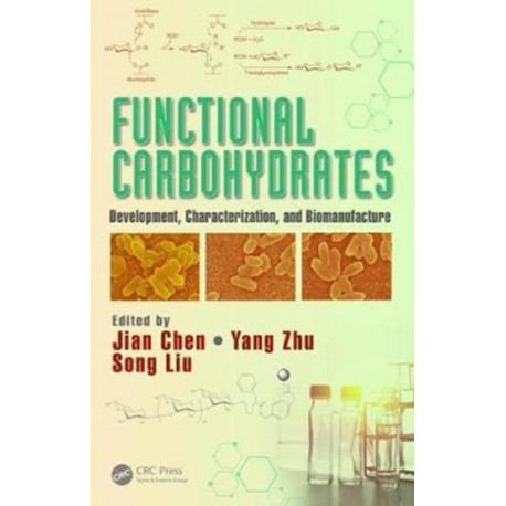 Functional Carbohydrates: Development, Characterization, and Biomanufacture