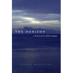 The Horizon: A History of Our Infinite Longing