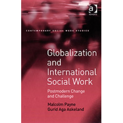 Globalization and International Social Work: Postmodern Change and Challenge