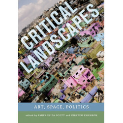 Critical Landscapes: Art, Space, Politics