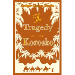 The Tragedy of the Korosko: Annotated Edition