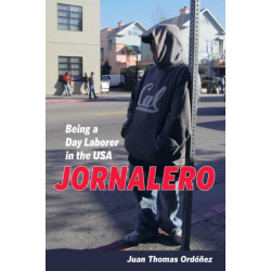 Jornalero: Being a Day Laborer in the USA