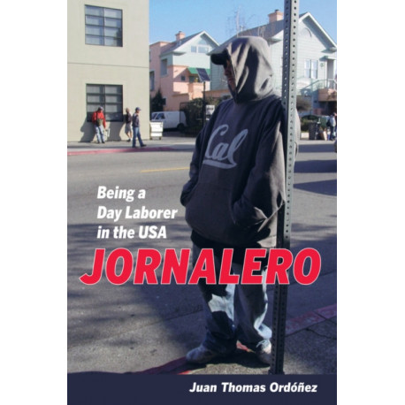 Jornalero: Being a Day Laborer in the USA