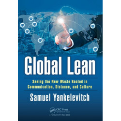 Global Lean: Seeing the New Waste Rooted in Communication, Distance, and Culture