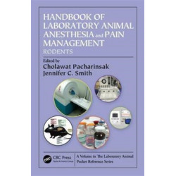 Handbook of Laboratory Animal Anesthesia and Pain Management: Rodents