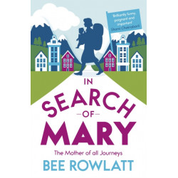 In Search of Mary: The Mother of all Journeys