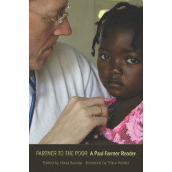 Partner to the Poor: A Paul Farmer Reader