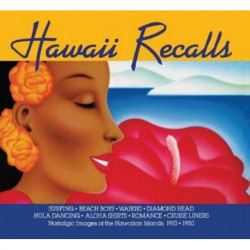 Hawaii Recalls: Nostalgic Images of the Hawaiian Islands: 1910 * 1950