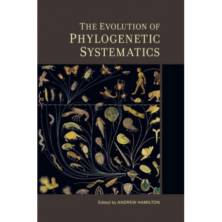 The Evolution of Phylogenetic Systematics